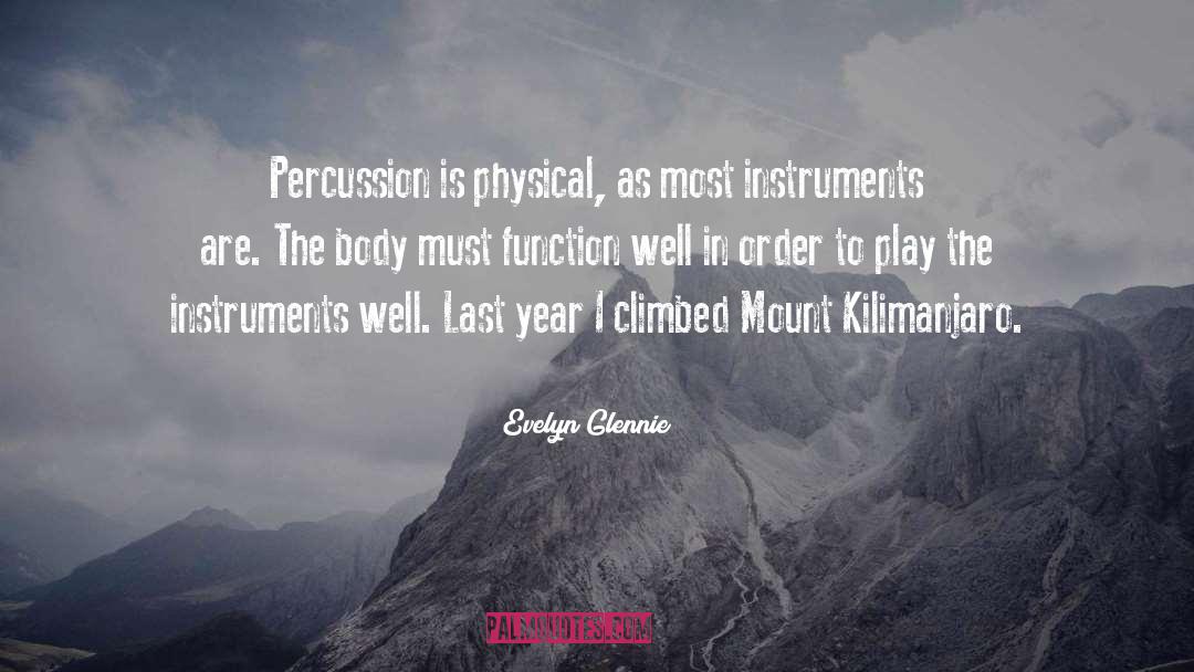 Evelyn Glennie Quotes: Percussion is physical, as most