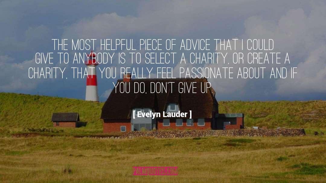 Evelyn Lauder Quotes: The most helpful piece of