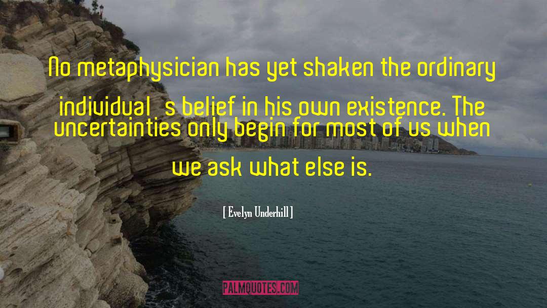 Evelyn Underhill Quotes: No metaphysician has yet shaken