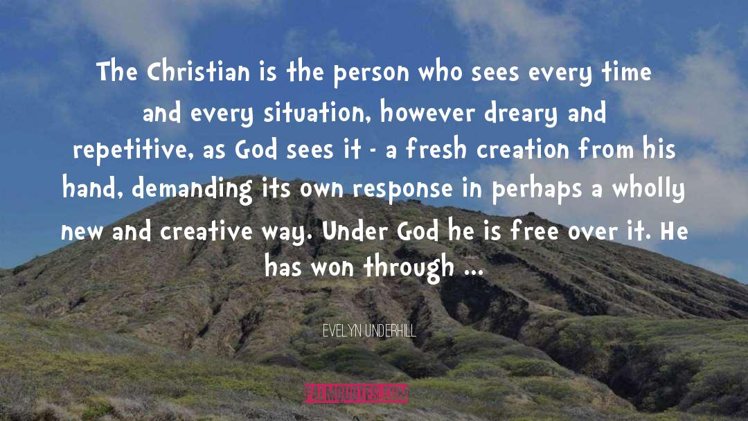 Evelyn Underhill Quotes: The Christian is the person