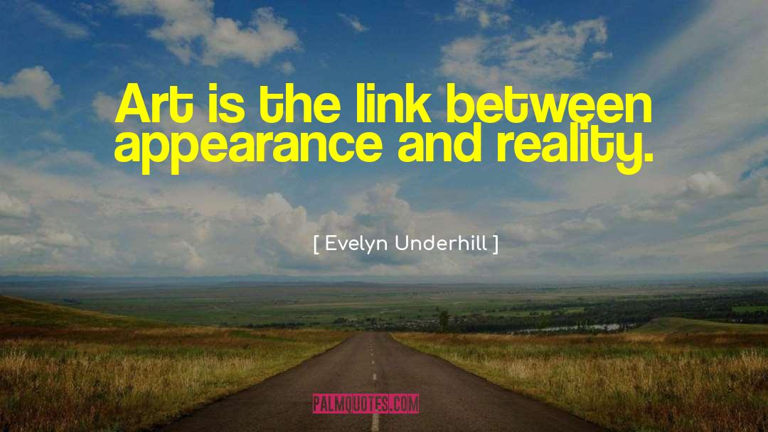 Evelyn Underhill Quotes: Art is the link between