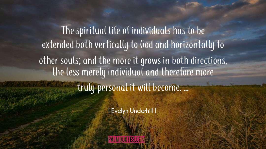 Evelyn Underhill Quotes: The spiritual life of individuals