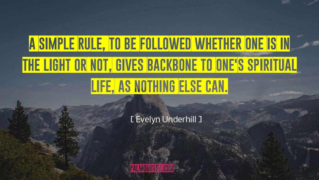 Evelyn Underhill Quotes: A simple rule, to be