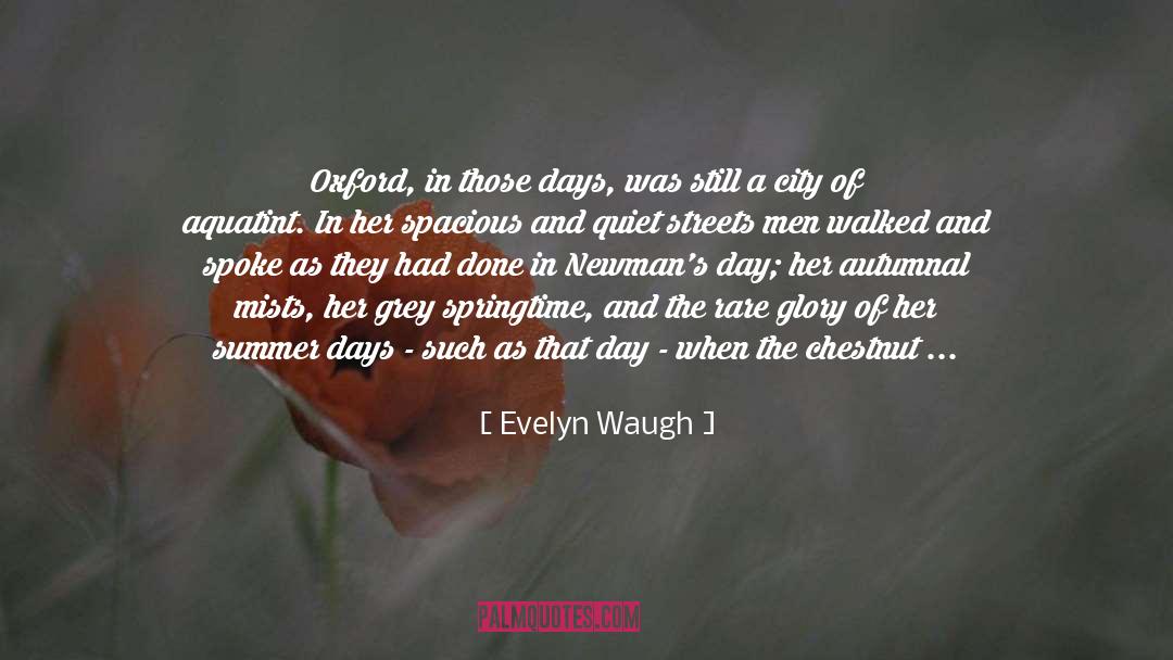 Evelyn Waugh Quotes: Oxford, in those days, was