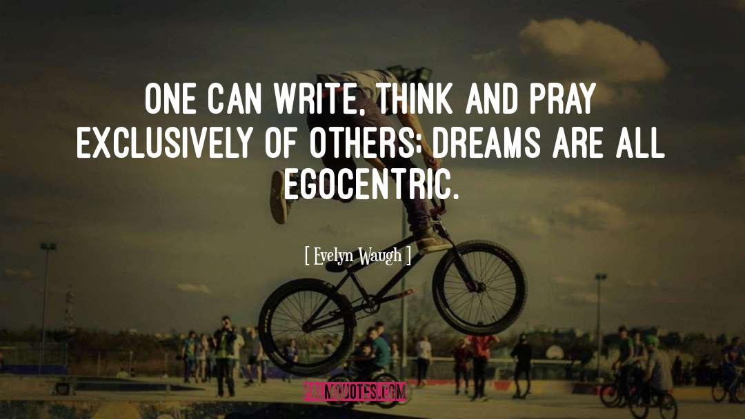 Evelyn Waugh Quotes: One can write, think and