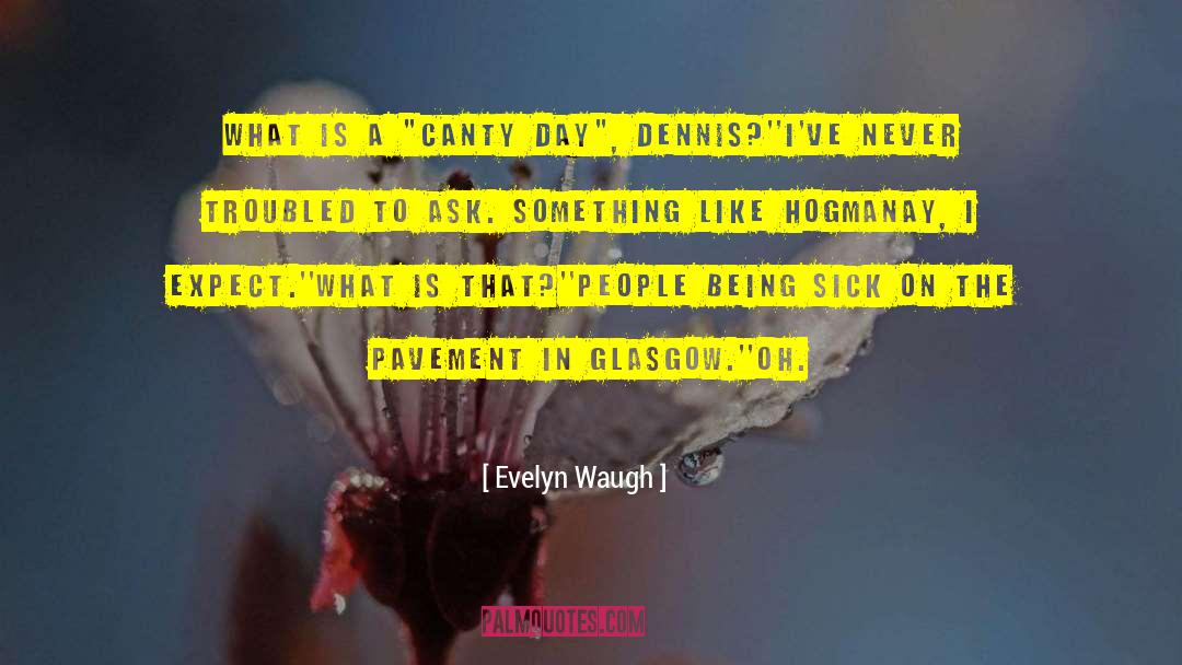 Evelyn Waugh Quotes: What is a 