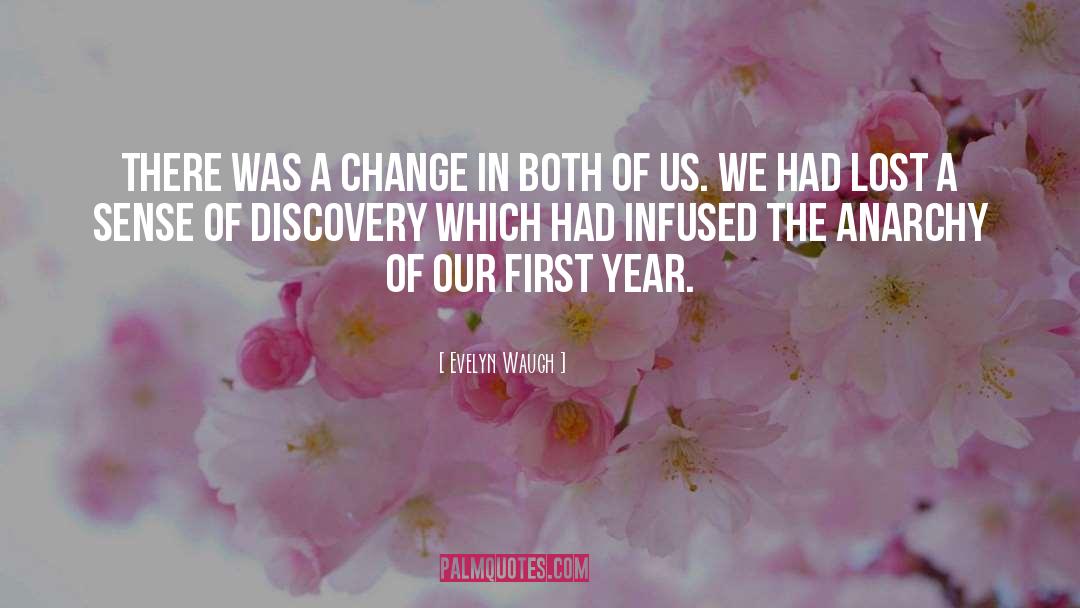 Evelyn Waugh Quotes: There was a change in
