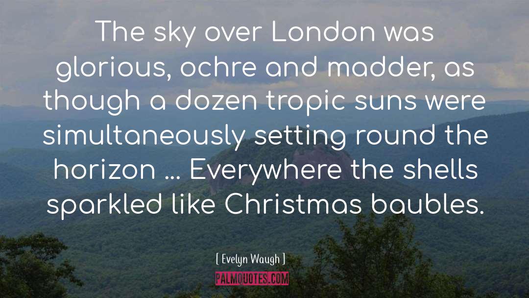 Evelyn Waugh Quotes: The sky over London was