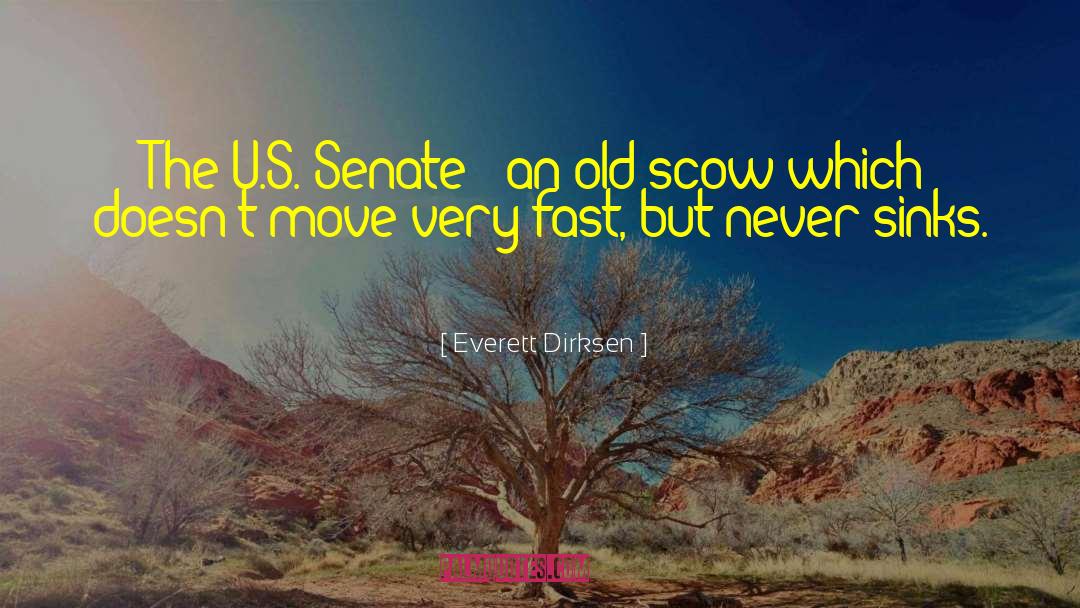 Everett Dirksen Quotes: The U.S. Senate - an