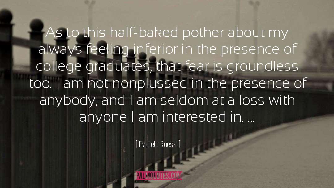 Everett Ruess Quotes: As to this half-baked pother