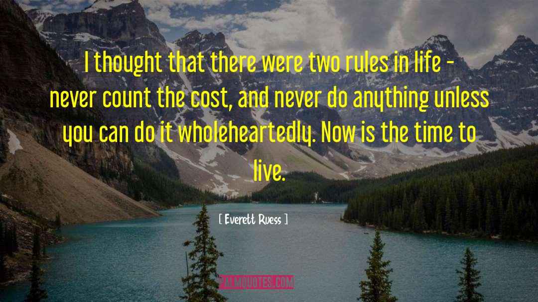 Everett Ruess Quotes: I thought that there were