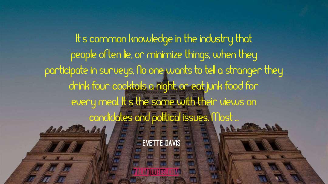 Evette Davis Quotes: It's common knowledge in the
