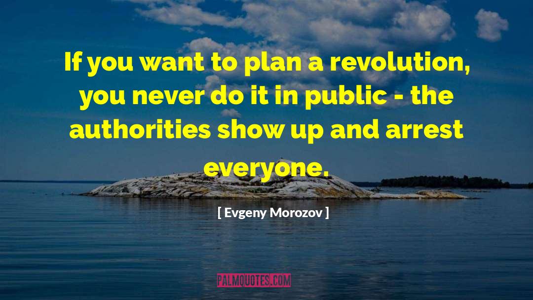 Evgeny Morozov Quotes: If you want to plan