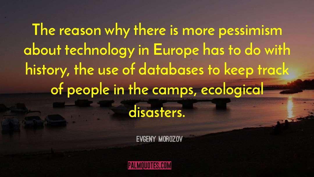 Evgeny Morozov Quotes: The reason why there is