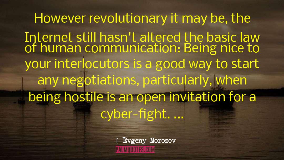 Evgeny Morozov Quotes: However revolutionary it may be,