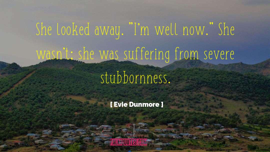 Evie Dunmore Quotes: She looked away. 