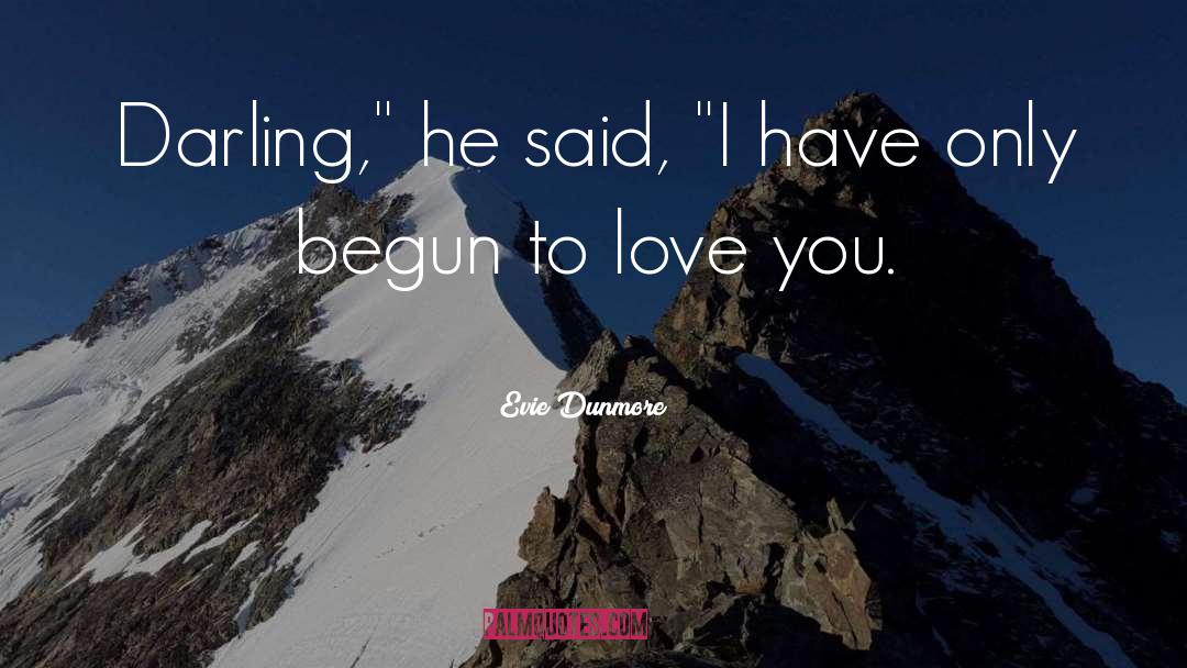 Evie Dunmore Quotes: Darling,