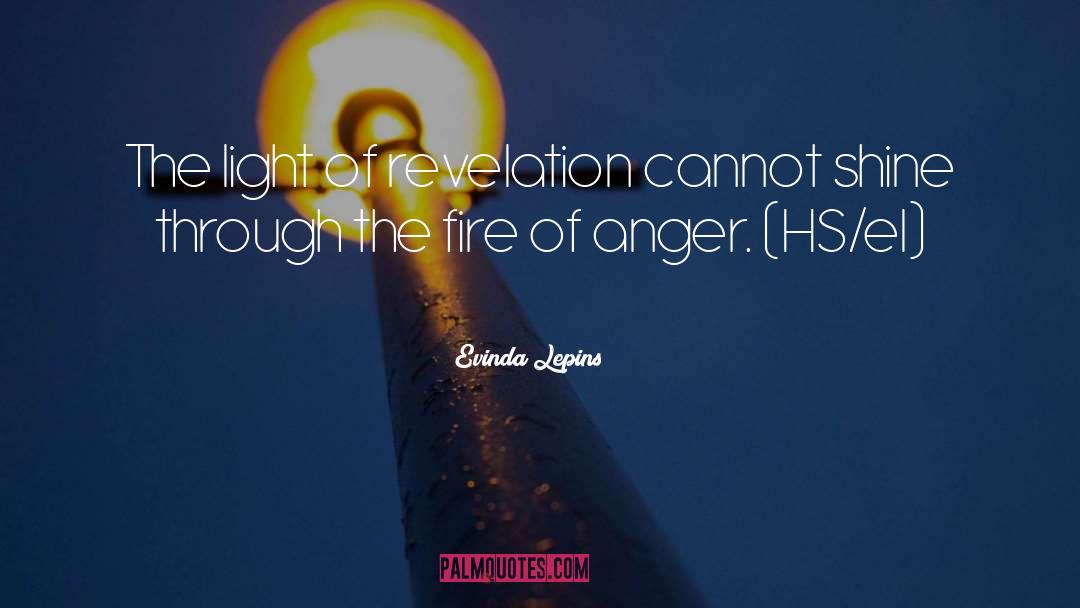 Evinda Lepins Quotes: The light of revelation cannot