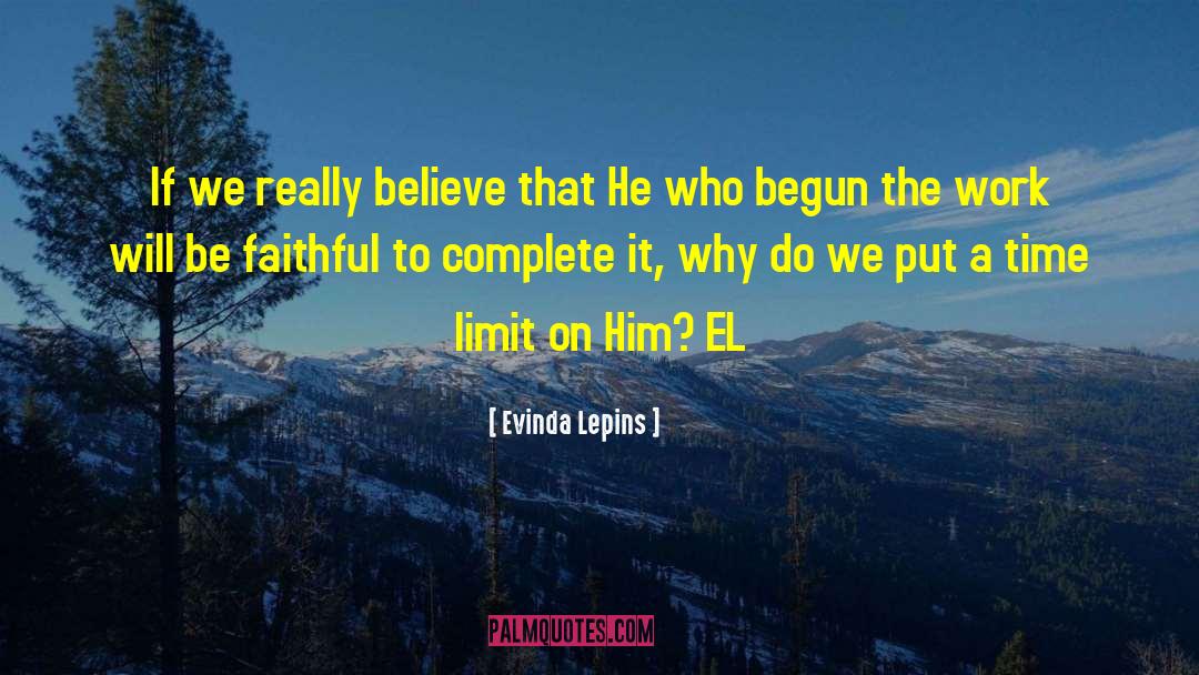 Evinda Lepins Quotes: If we really believe that