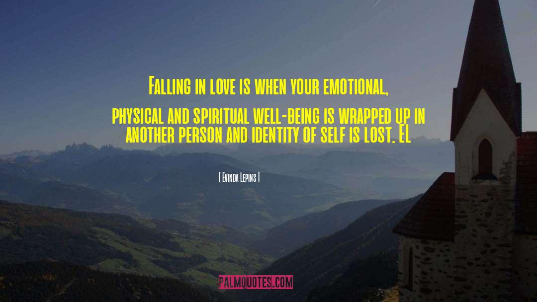 Evinda Lepins Quotes: Falling in love is when