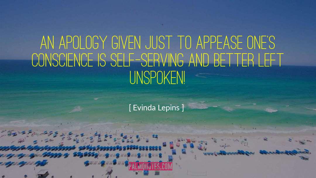 Evinda Lepins Quotes: An apology given just to