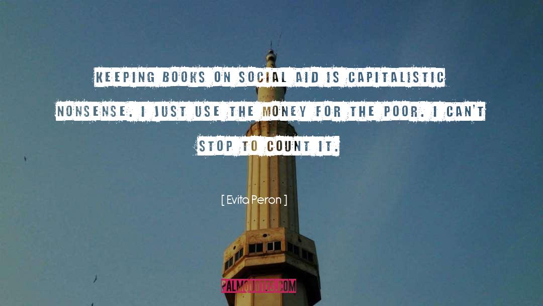 Evita Peron Quotes: Keeping books on social aid