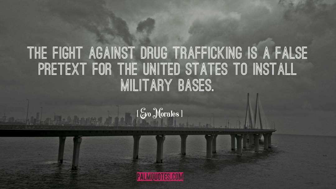 Evo Morales Quotes: The fight against drug trafficking