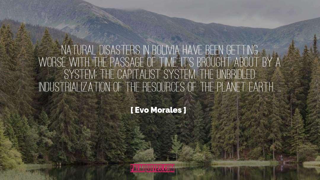 Evo Morales Quotes: Natural disasters in Bolivia have