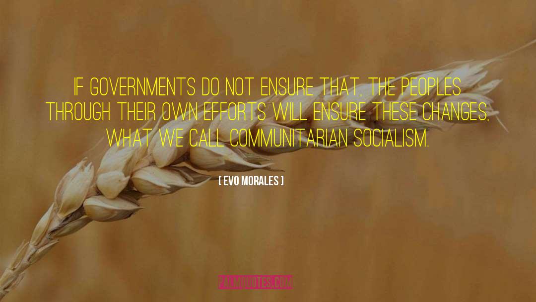 Evo Morales Quotes: If governments do not ensure