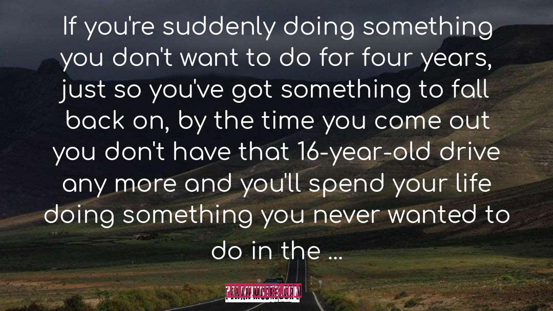 Ewan McGregor Quotes: If you're suddenly doing something