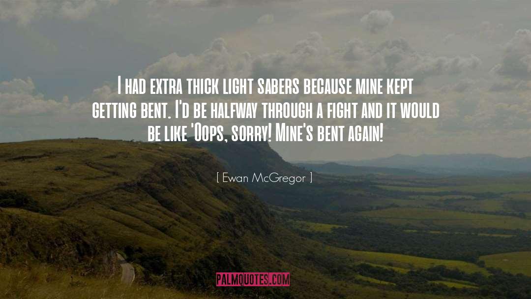 Ewan McGregor Quotes: I had extra thick light