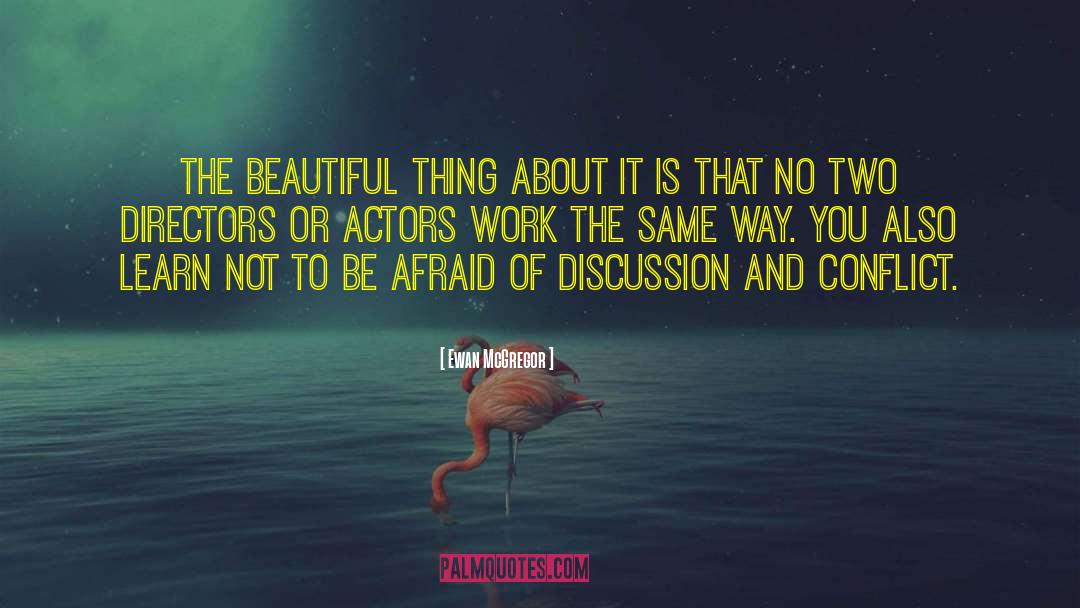 Ewan McGregor Quotes: The beautiful thing about it