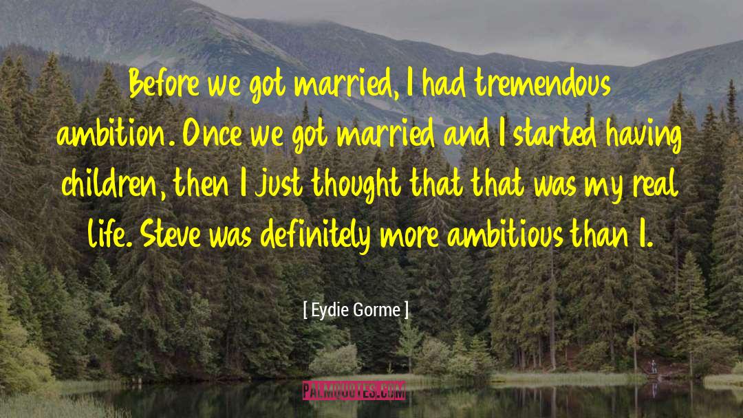 Eydie Gorme Quotes: Before we got married, I