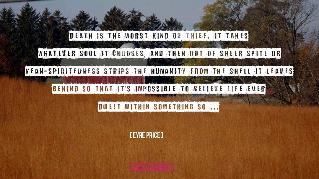 Eyre Price Quotes: Death is the worst kind