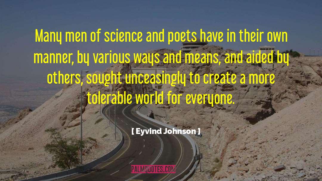 Eyvind Johnson Quotes: Many men of science and