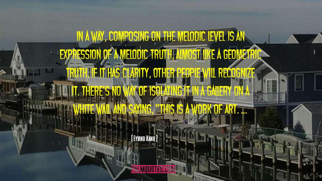 Eyvind Kang Quotes: In a way, composing on