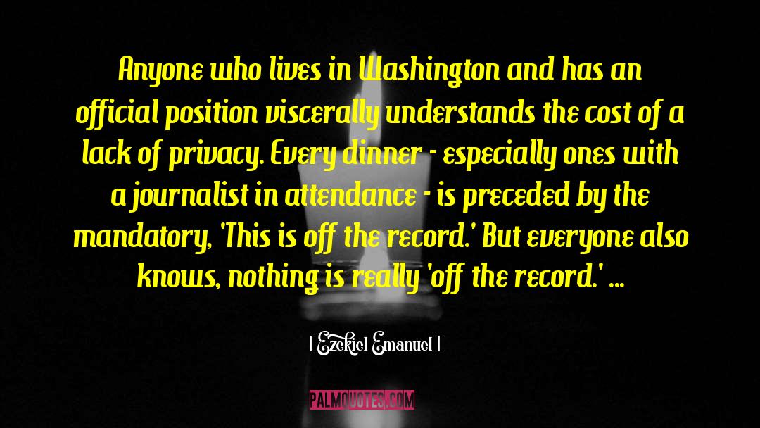 Ezekiel Emanuel Quotes: Anyone who lives in Washington