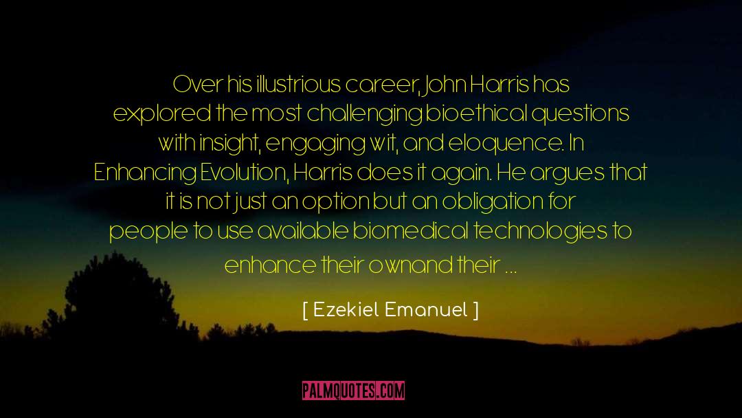 Ezekiel Emanuel Quotes: Over his illustrious career, John