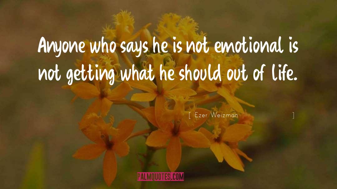 Ezer Weizman Quotes: Anyone who says he is