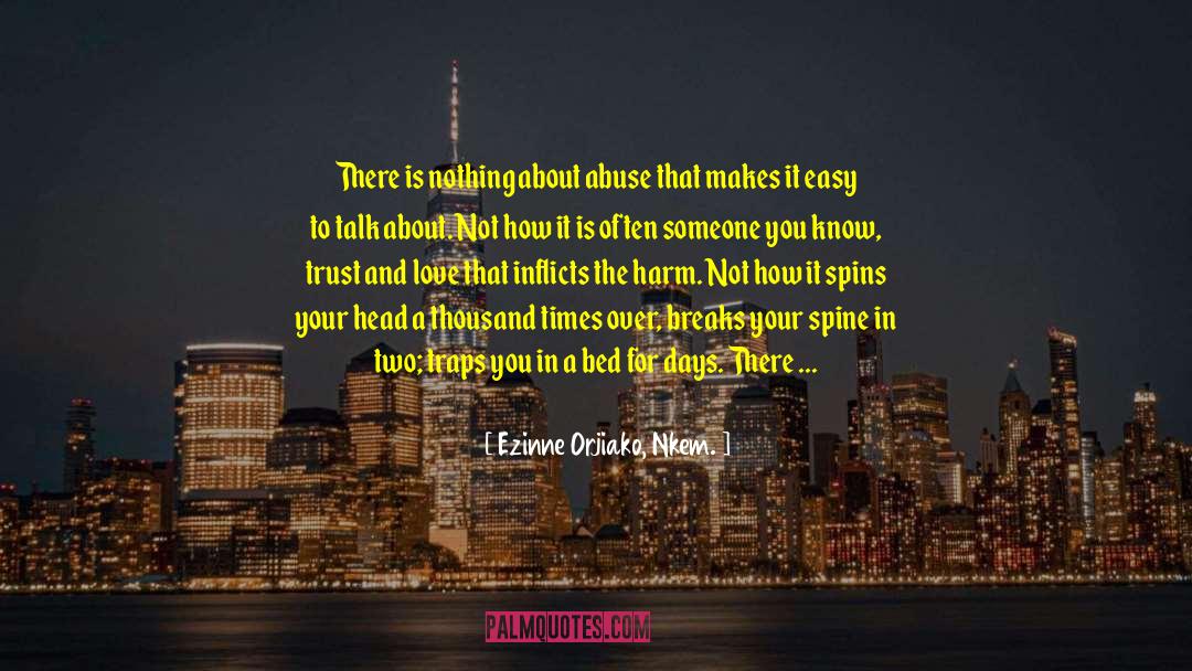 Ezinne Orjiako, Nkem. Quotes: There is nothing about abuse