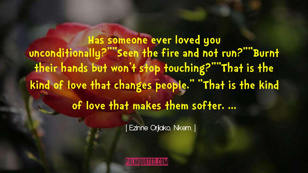 Ezinne Orjiako, Nkem. Quotes: Has someone ever loved you