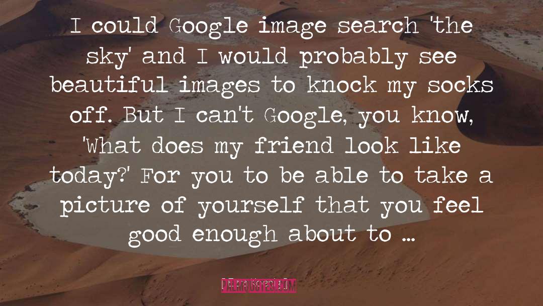 Ezra Koenig Quotes: I could Google image search