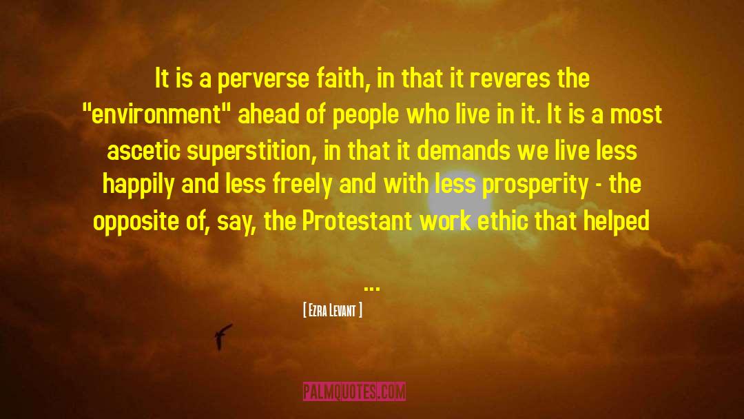 Ezra Levant Quotes: It is a perverse faith,