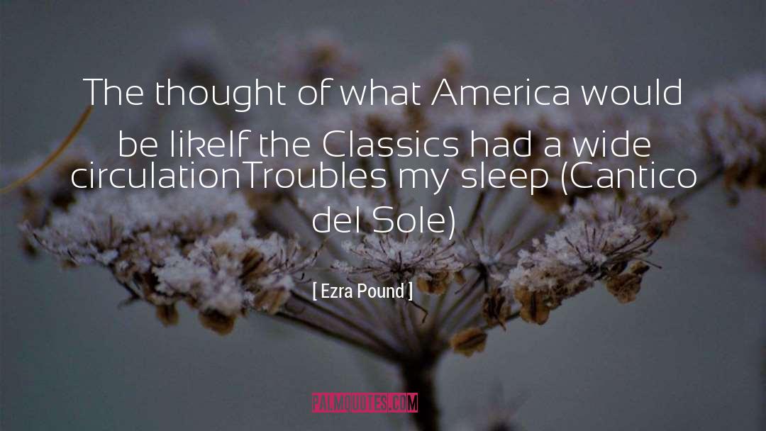 Ezra Pound Quotes: The thought of what America