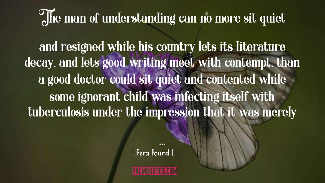 Ezra Pound Quotes: The man of understanding can