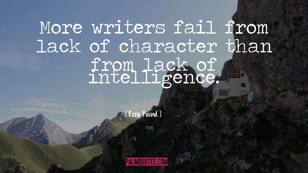 Ezra Pound Quotes: More writers fail from lack