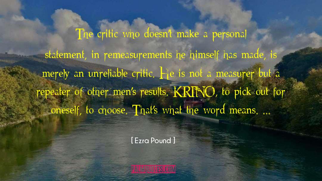Ezra Pound Quotes: The critic who doesn't make
