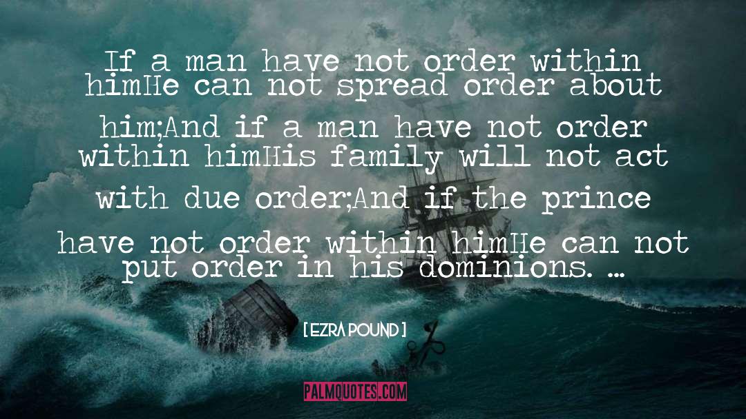 Ezra Pound Quotes: If a man have not