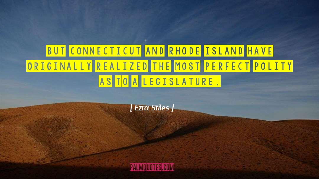 Ezra Stiles Quotes: But Connecticut and Rhode Island