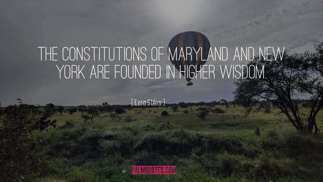 Ezra Stiles Quotes: The constitutions of Maryland and